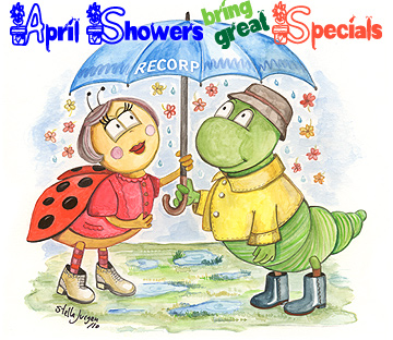 April Showers bring May Flowers and Great Deals - Recorp Inc. April Special, Copyright &copy; 2010, Recorp Inc.